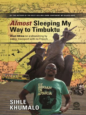 cover image of Almost Sleeping my way to Timbuktu